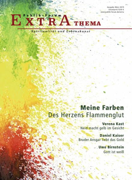 Meine Farben. Des Herzens Flammenglut (Publik-Forum Extra) Religion & Esotericism