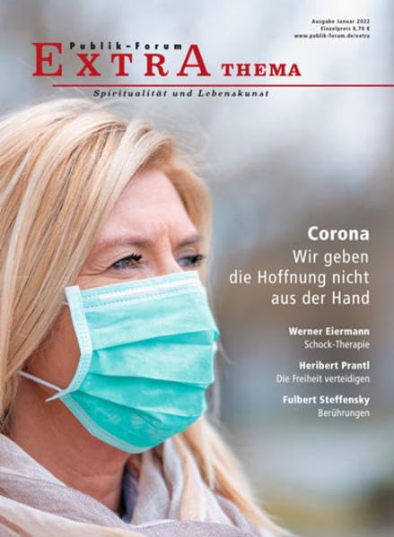 Corona. Wir geben die Hoffnung nicht aus der Hand (Publik-Forum Extra) Lifestyle