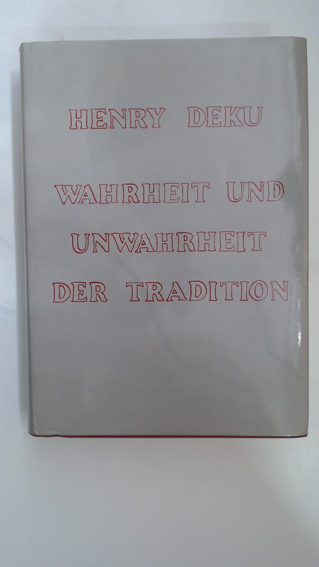 Wahrheit und Unwahrheit der Tradition. Metaphysische Reflexionen Politics & History
