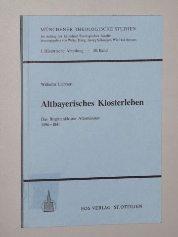 Altbayerisches Klosterleben: Das Birgittenkloster Altomünster 1496-1841 Books