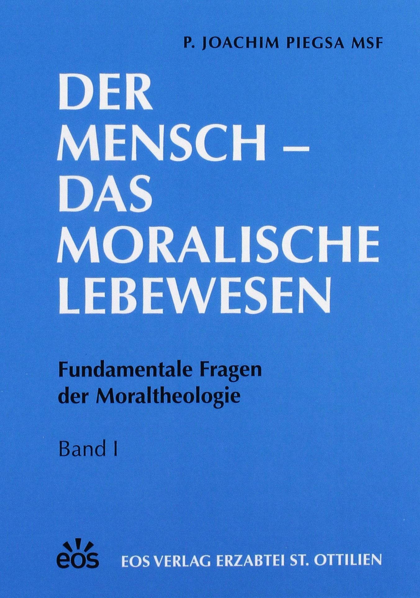 Der Mensch - Das moralische Lebewesen Religion & Esotericism