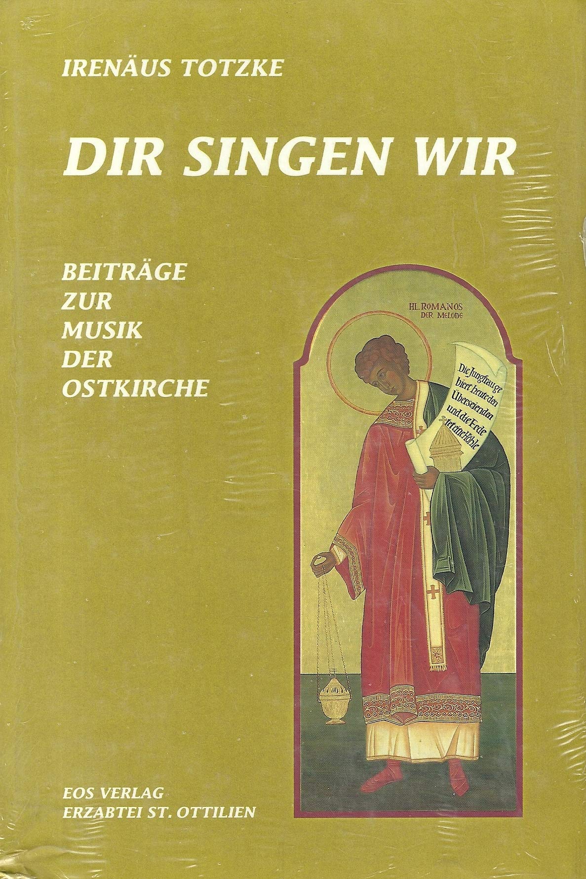 Dir Singen wir: Beiträge zur Musik der Ostkirche. Gesammelte Schriften Band I Film, Art & Culture