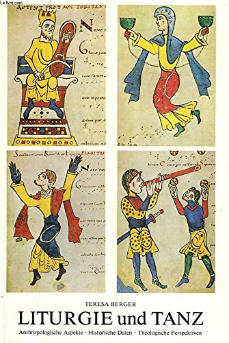 Liturgie und Tanz: Anthropologische Aspekte, historische Daten, theologische Perspektiven Film, Art & Culture
