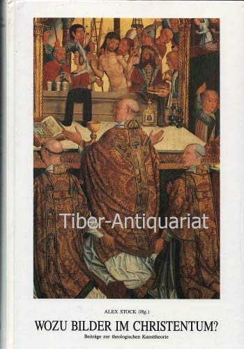 Wozu Bilder im Christentum?: Beitrage zur theologischen Kunsttheorie (Pietas liturgica) book