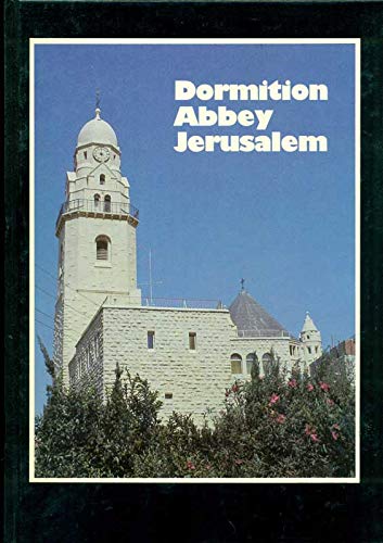 Dormition Abbey Jerusalem. Festschrift des theologischen Studienjahres der Dormition Abbey Jerusalem für Abt Dr. Laurentius Klein Books
