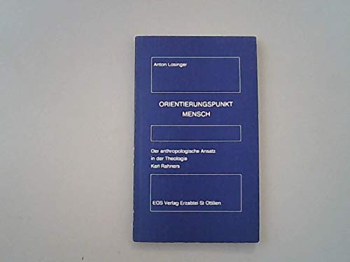 Orientierungspunkt Mensch: Der anthropologische Ansatz in der Theologie Karl Rahners Politics & Society