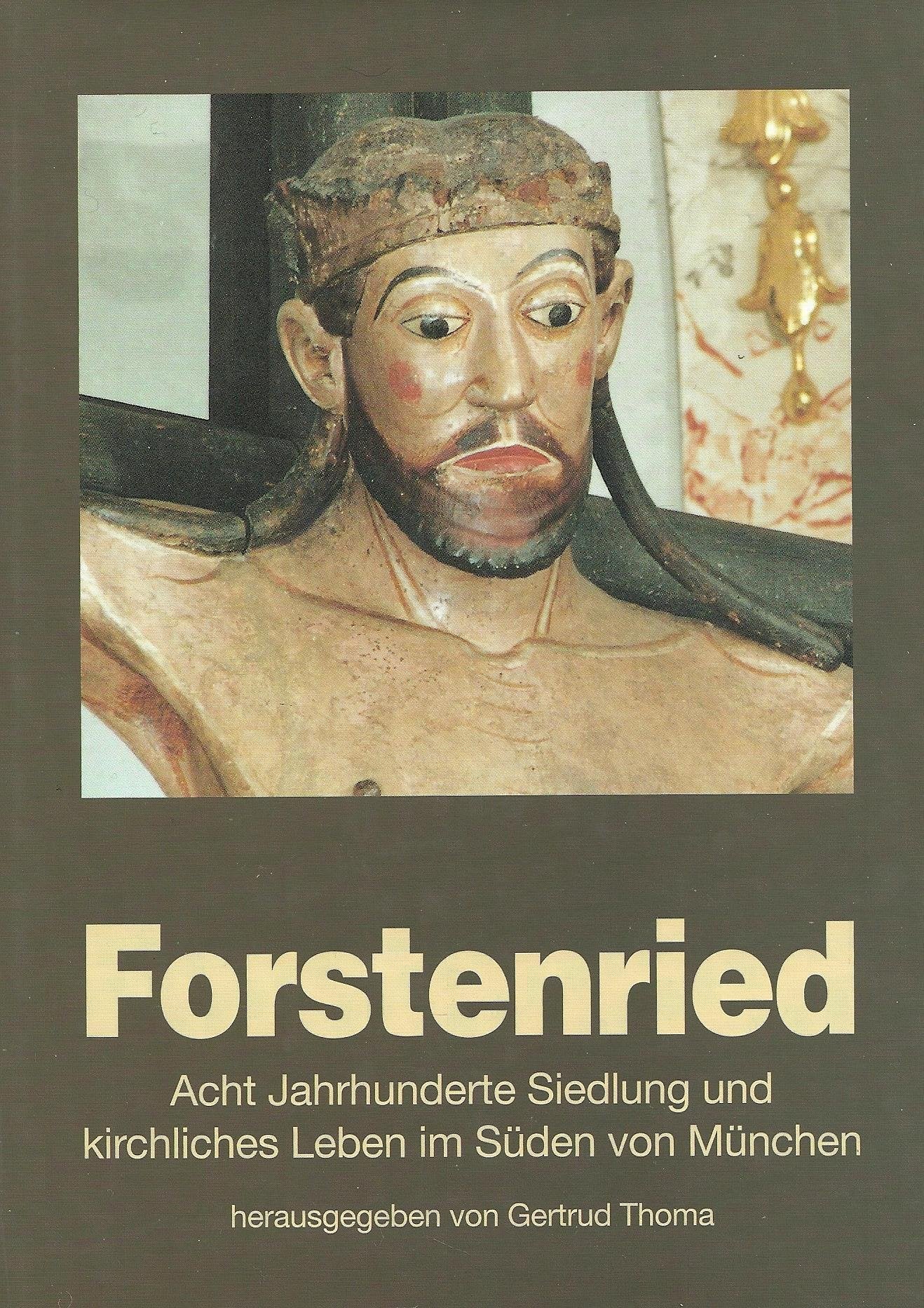 Forstenried: Acht Jahrhunderte Siedlung und kirchliches Leben im Süden von München Books