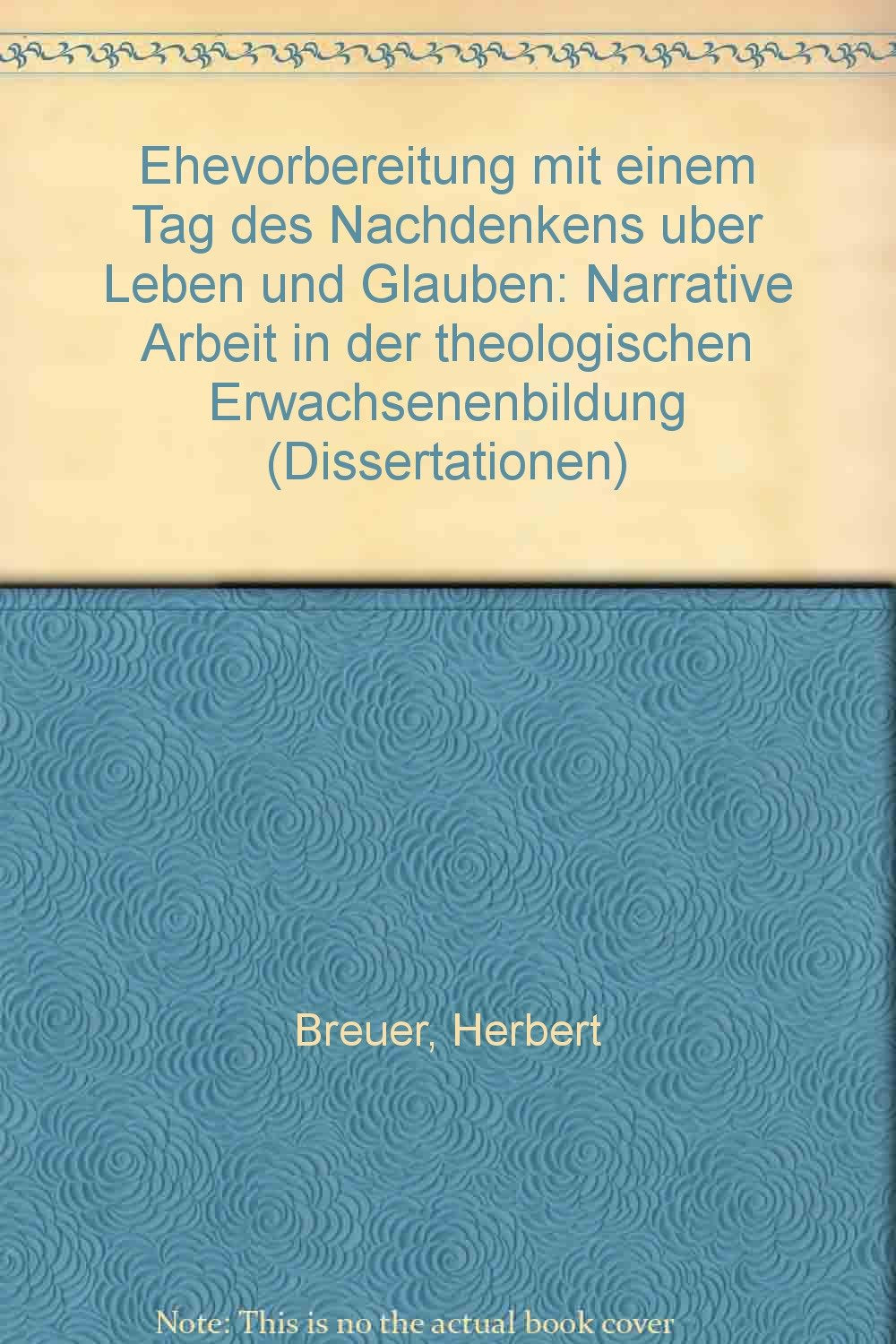 Ehevorbereitung mit einem Tag des Nachdenkens über Leben und Glauben. Narrative Arbeit in der theologischen Erwachsenenbildung Books