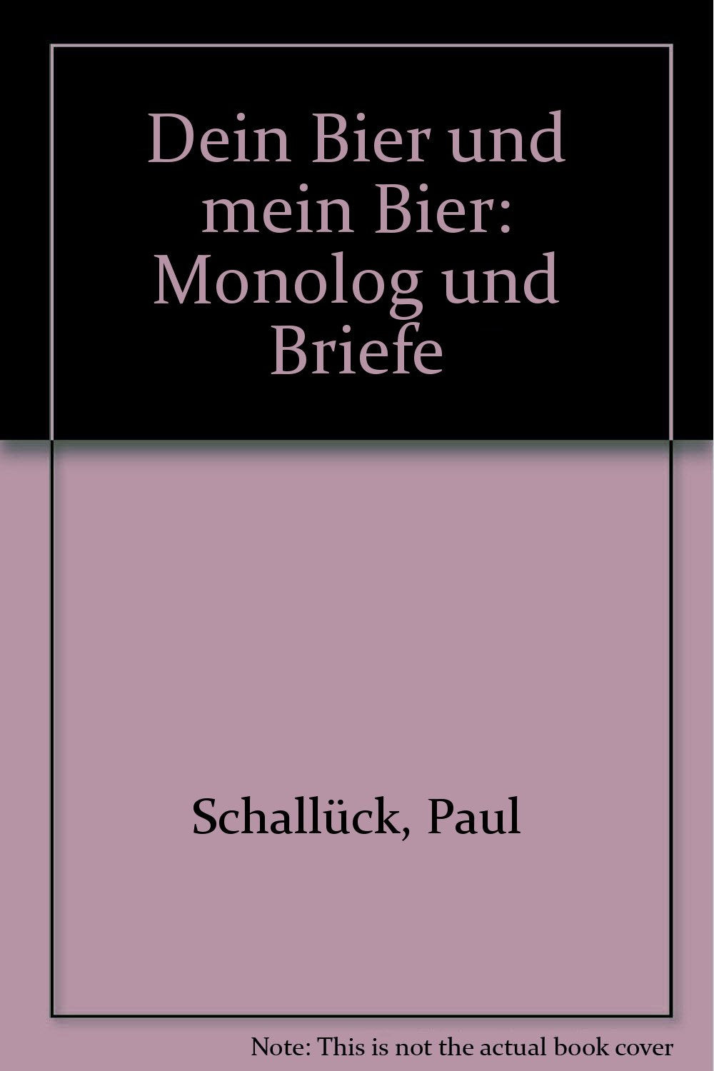Dein Bier und Mein Bier. Monolog und Briefe Social Sciences