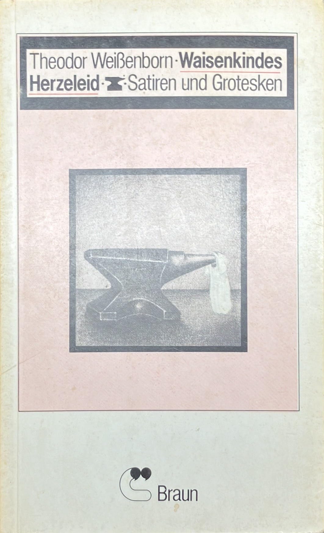 Waisenkindes Herzeleid. Satiren und Grotesken Books