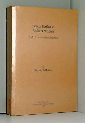 Franz Kafka et Robert Walser: Etude d'une relation littéraire (Stuttgarter Arbeiten zur Germanistik) Art & Literature
