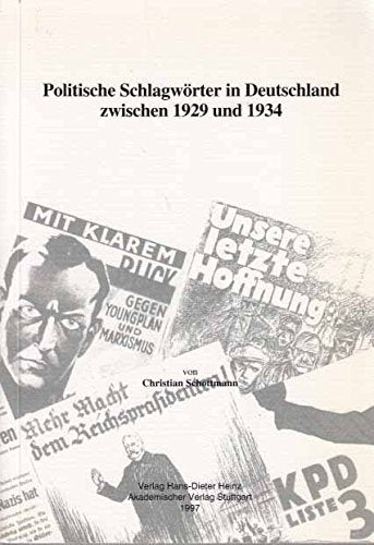 Politische Schlagwörter in Deutschland zwischen 1929 und 1934 (Stuttgarter Arbeiten zur Germanistik) Books