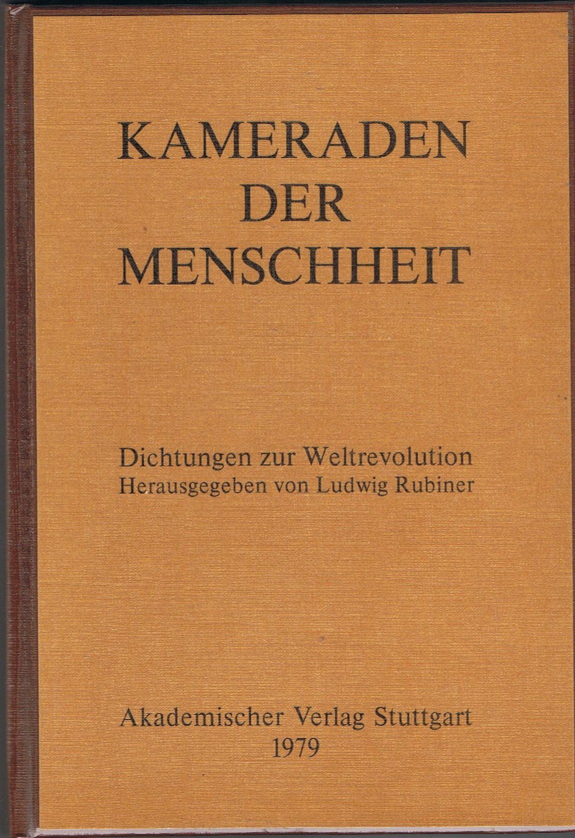Kameraden der Menschheit: Dichtungen zur Weltrevolution. Herausgegeben von Ludwig Rubiner 1919 (Stuttgarter Nachdrucke zur Literatur des 19. und 20. Jahrhunderts) Books