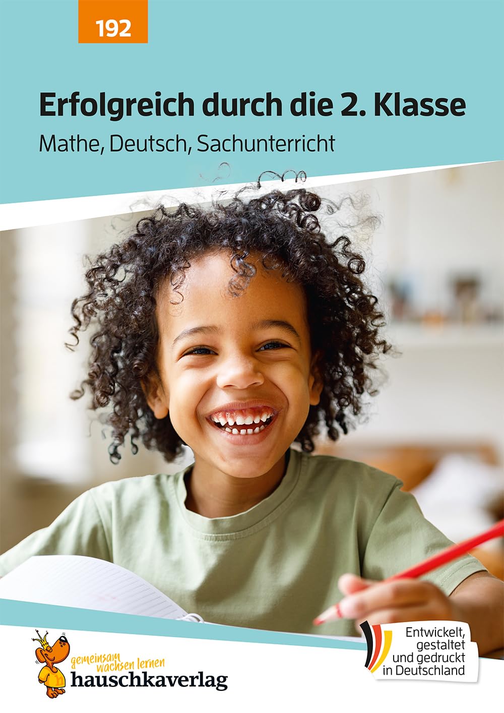 Erfolgreich durch die 2. Klasse – Mathe, Deutsch, Sachunterricht: Übungsheft 2. Klasse komplett - Lesen, Rechtschreiben, Grammatik, Rechnen, Einmaleins (Lernhefte für das gesamte Schuljahr, Band 192) Study Guides