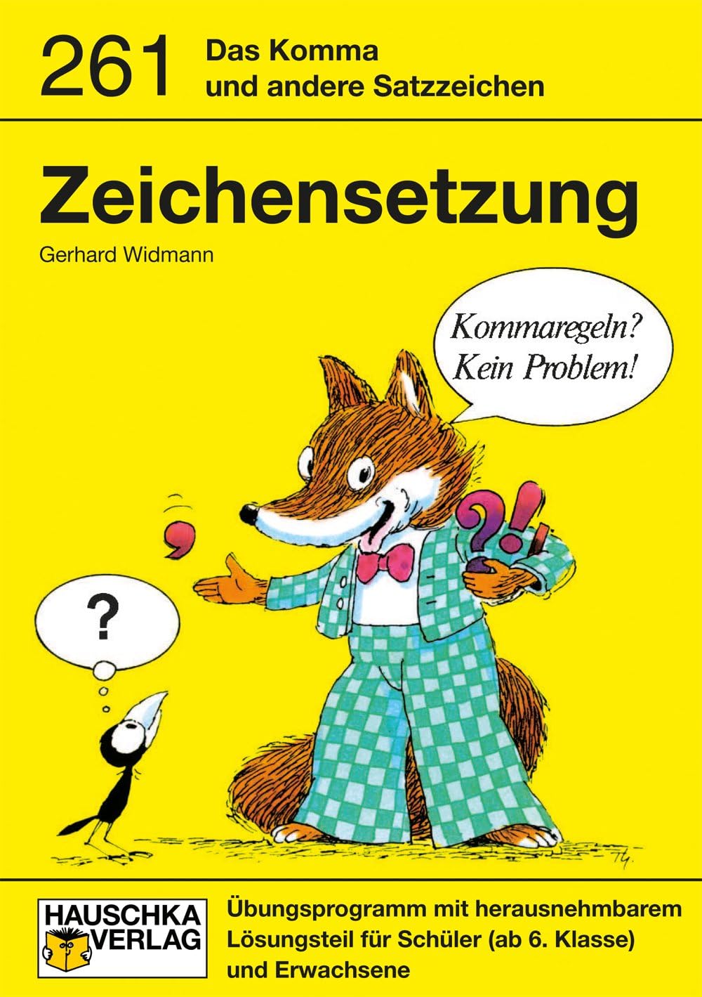 Zeichensetzung: Das Komma und andere Satzzeichen - Übungsprogramm mit herausnehmbarem Lösungsteil für Schüler (ab 6. Klasse) und Erwachsene Study Guides