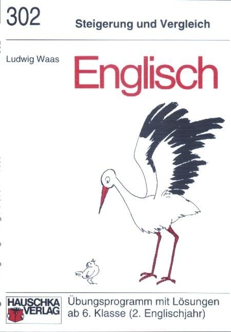 Englisch. Steigerung und Vergleich. Übungsprogramm mit Lösungen ab 6. Klasse (2. Englischjahr) Learning & Reference