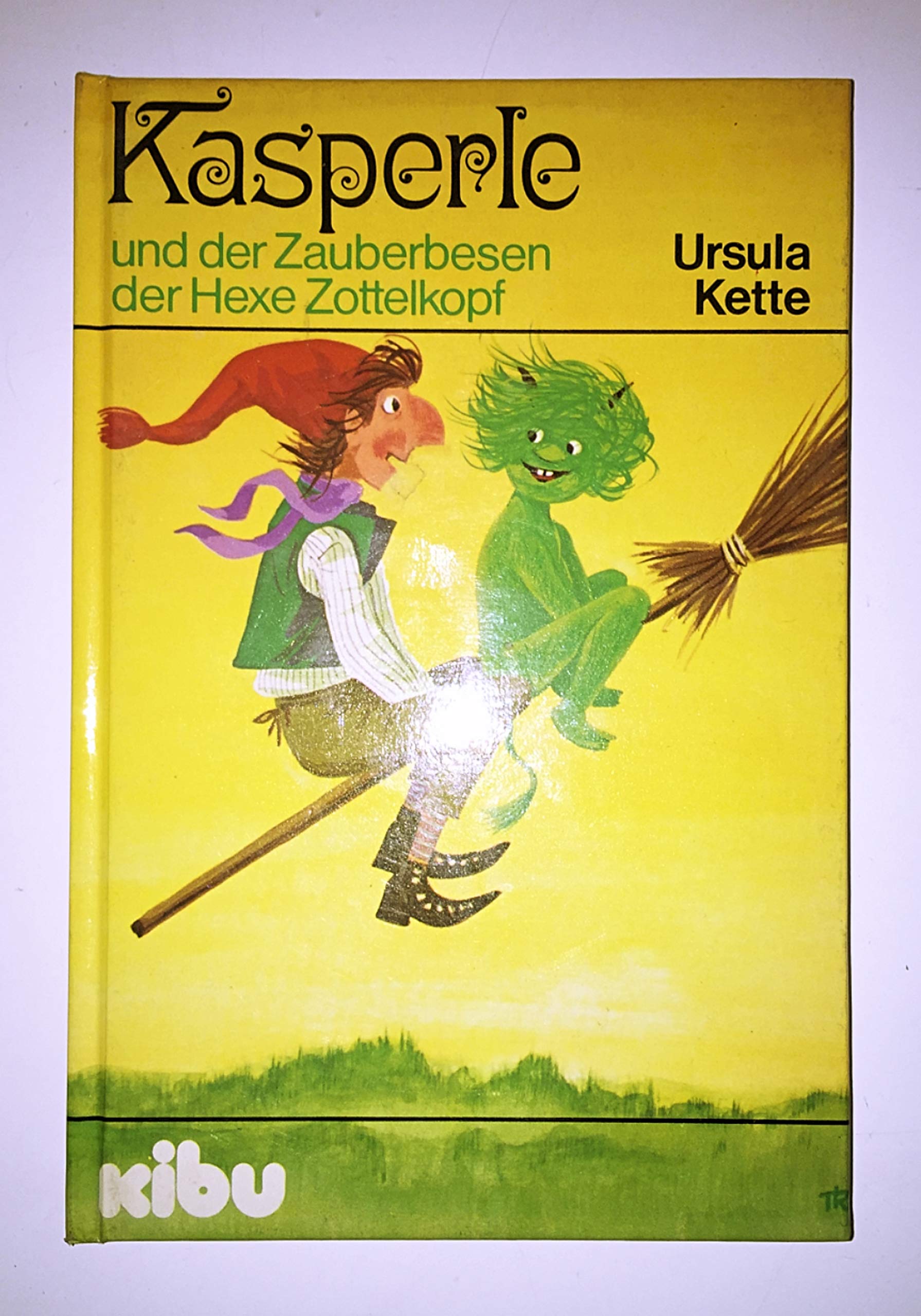 Kasperle und der Zauberbesen der Hexe Zottelkopf. Books
