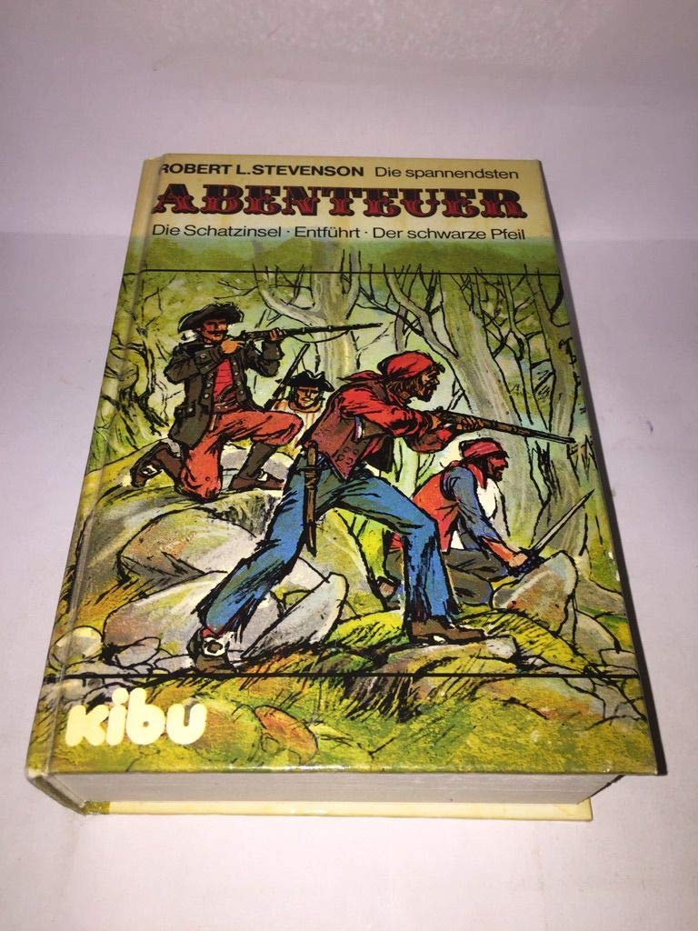 Die spannendsten Abenteuer. Der schwarze Pfeil / Entführt / Die Schatzinsel Books