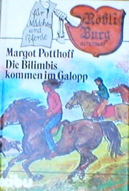 Internat Rössli- Burg/ Die Bilimbis kommen im Galopp Books
