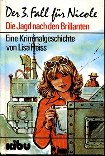Der dritte Fall für Nicole. Die Jagd nach den Brillanten Books