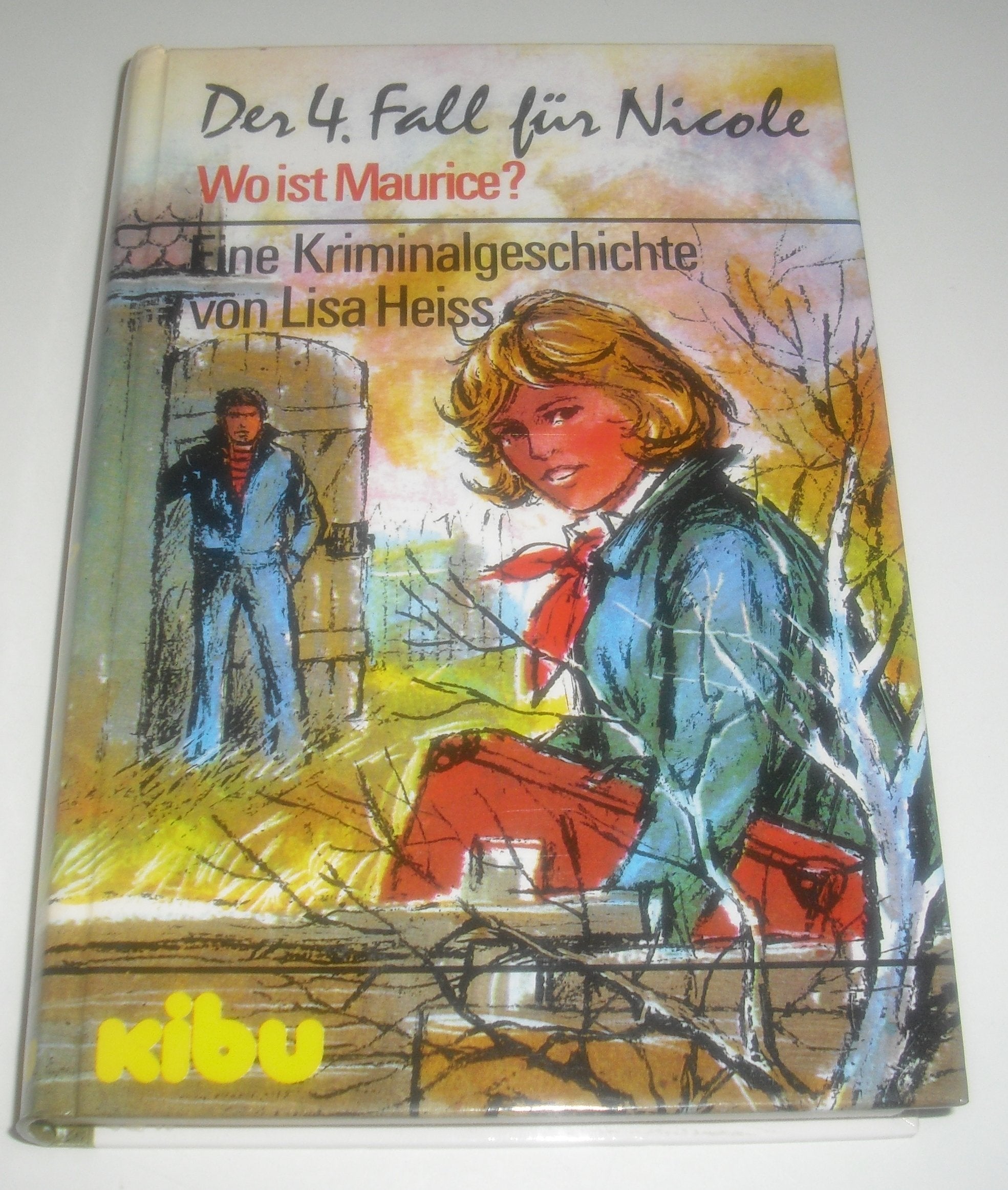 Der 4. Fall für Nicole: Wo ist Maurice? - Heiss, Lisa book