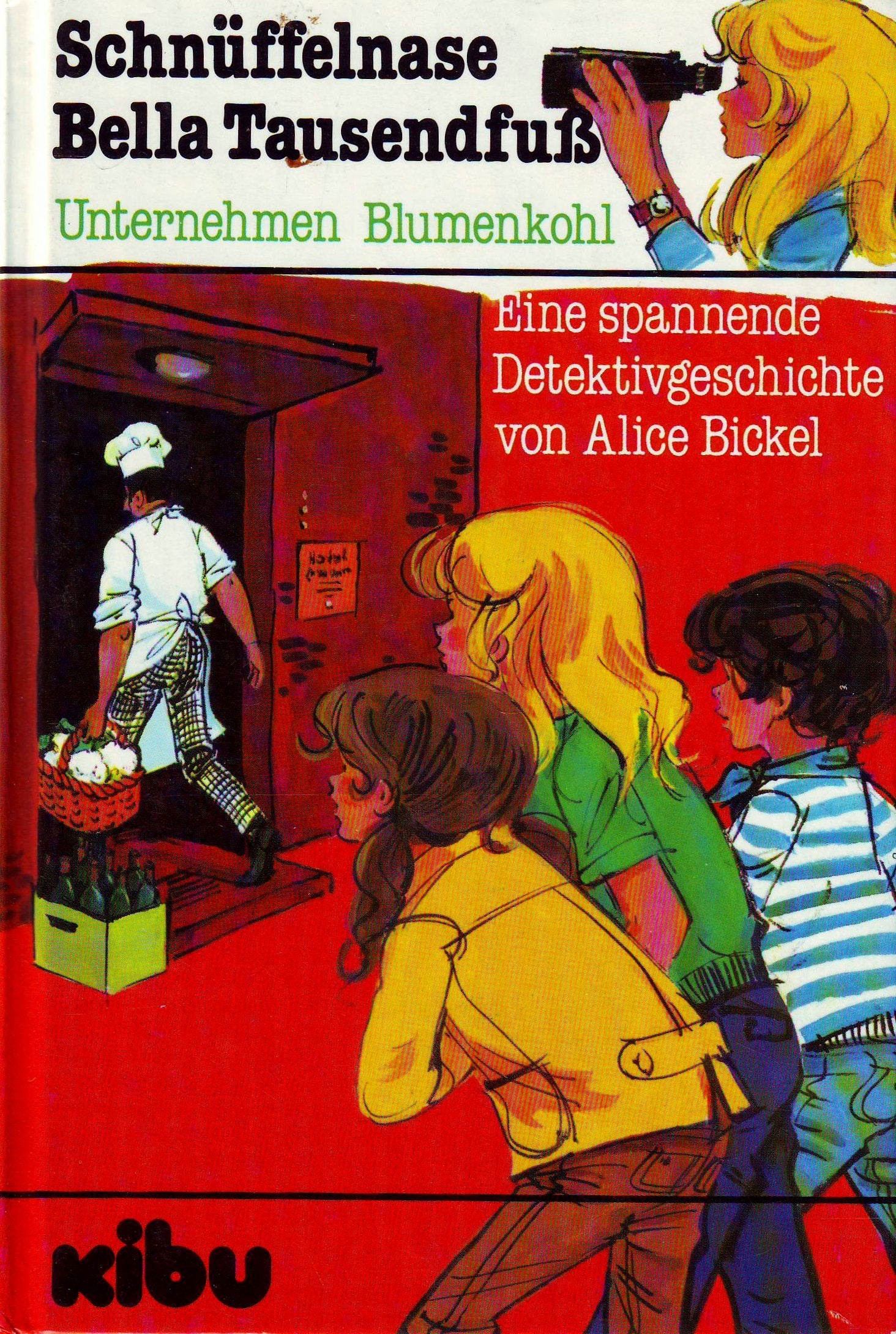 Schnüffelnase Bella Tausendfuß: Unternehmen Blumenkohl (Eine spannende Detektivgeschichte) Books