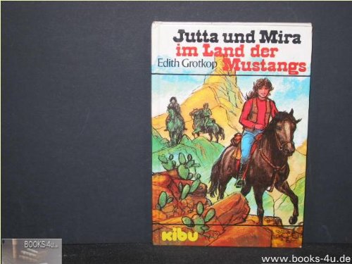 Jutta und Mira im Land der Mustangs Books