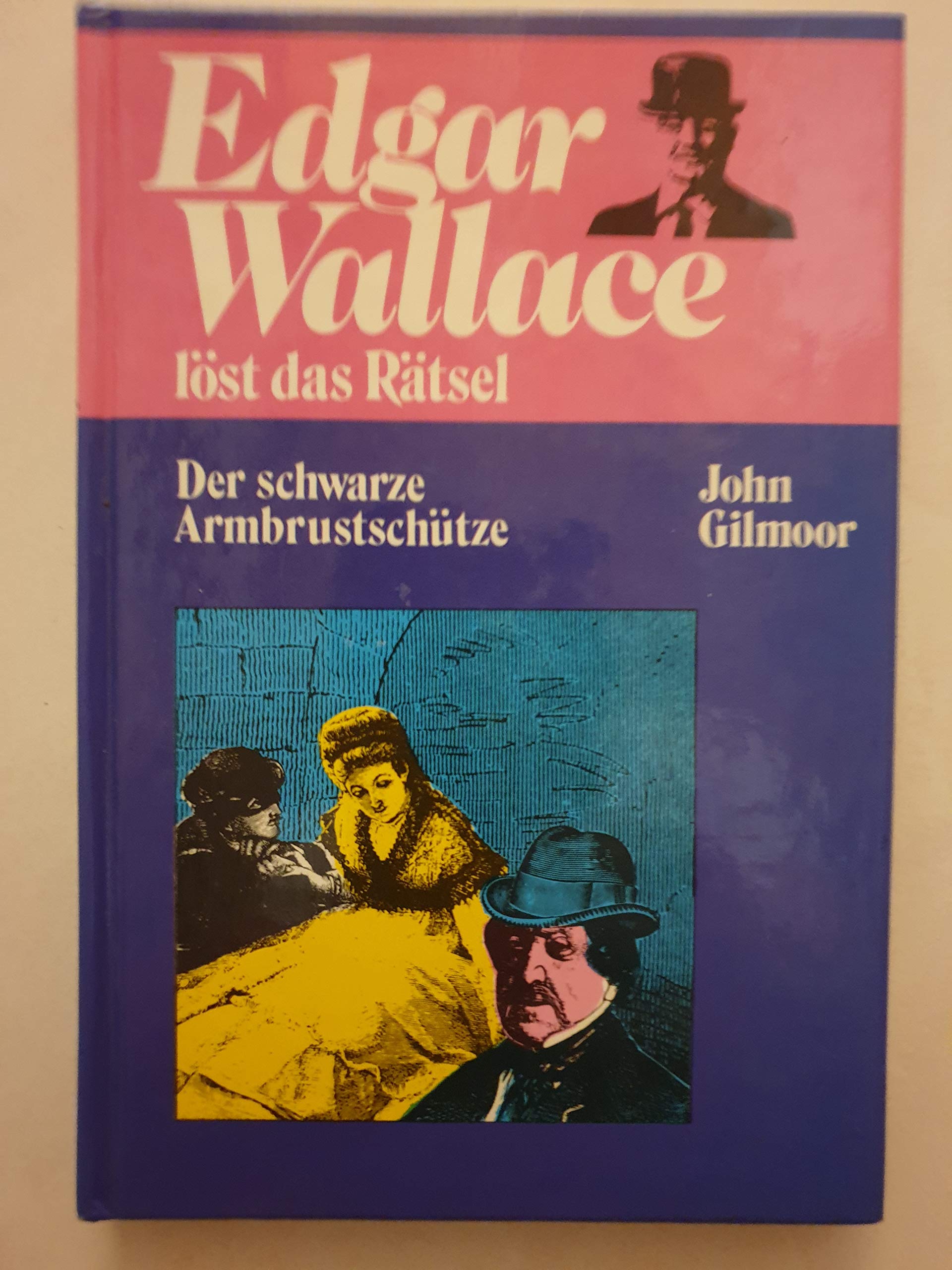 Edgar Wallace löst das Rätsel III. Der schwarze Armbrustschütze Books