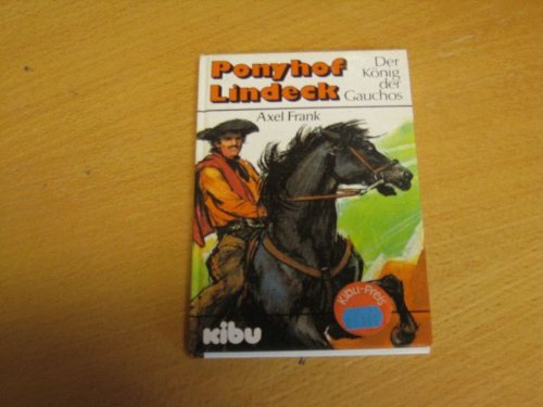 Ponyhof Lindeck. Der König der Gauchos Books