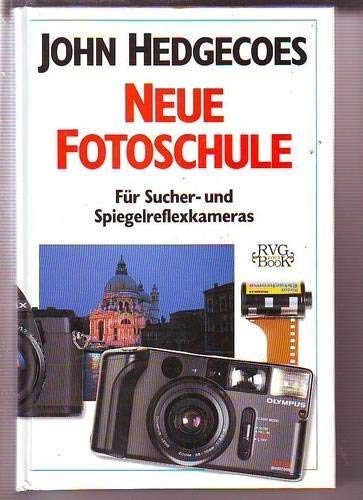 John Hedgecoes neue Fotoschule. Für Sucher- und Spiegelreflexkameras Books