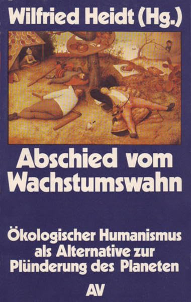 Abschied vom Wachstumswahn: Ökologischer Humanismus als Alternative zur Plünderung des Planeten Film, Art & Culture