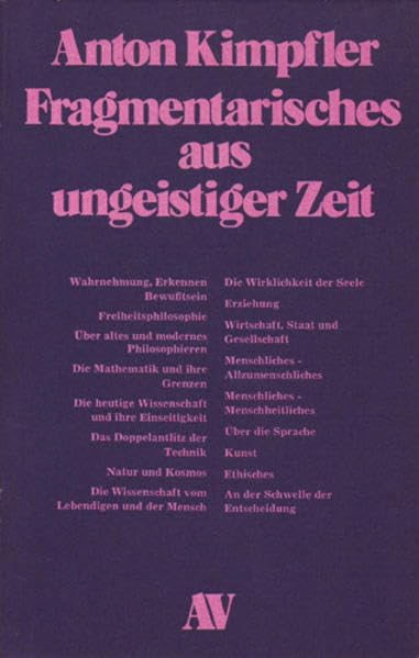 Fragmentarisches aus ungeistiger Zeit: Ein Streifzug durch die Gebiete heutigen Wissens, heutiger Wissenschaft und heutiger Kultur (edition dritter Weg) Books