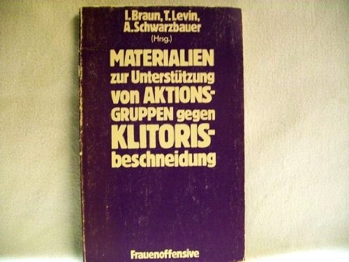 Materialien zur Unterstützung von Aktionsgruppen gegen Klitorisbeschneidung. Medicine