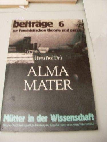 Alma Mater. Mütter in der Wissenschaft General education