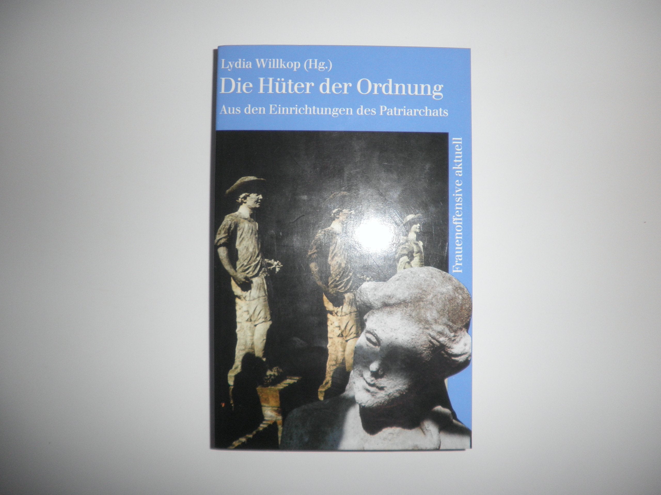 Die Hüter der Ordnung. Aus den Einrichtungen des Patriarchats Politics & History