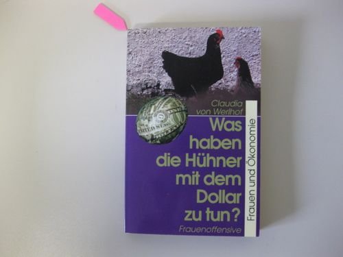 Was haben die Hühner mit dem Dollar zu tun?: Frauen und Ökonomie Social Sciences