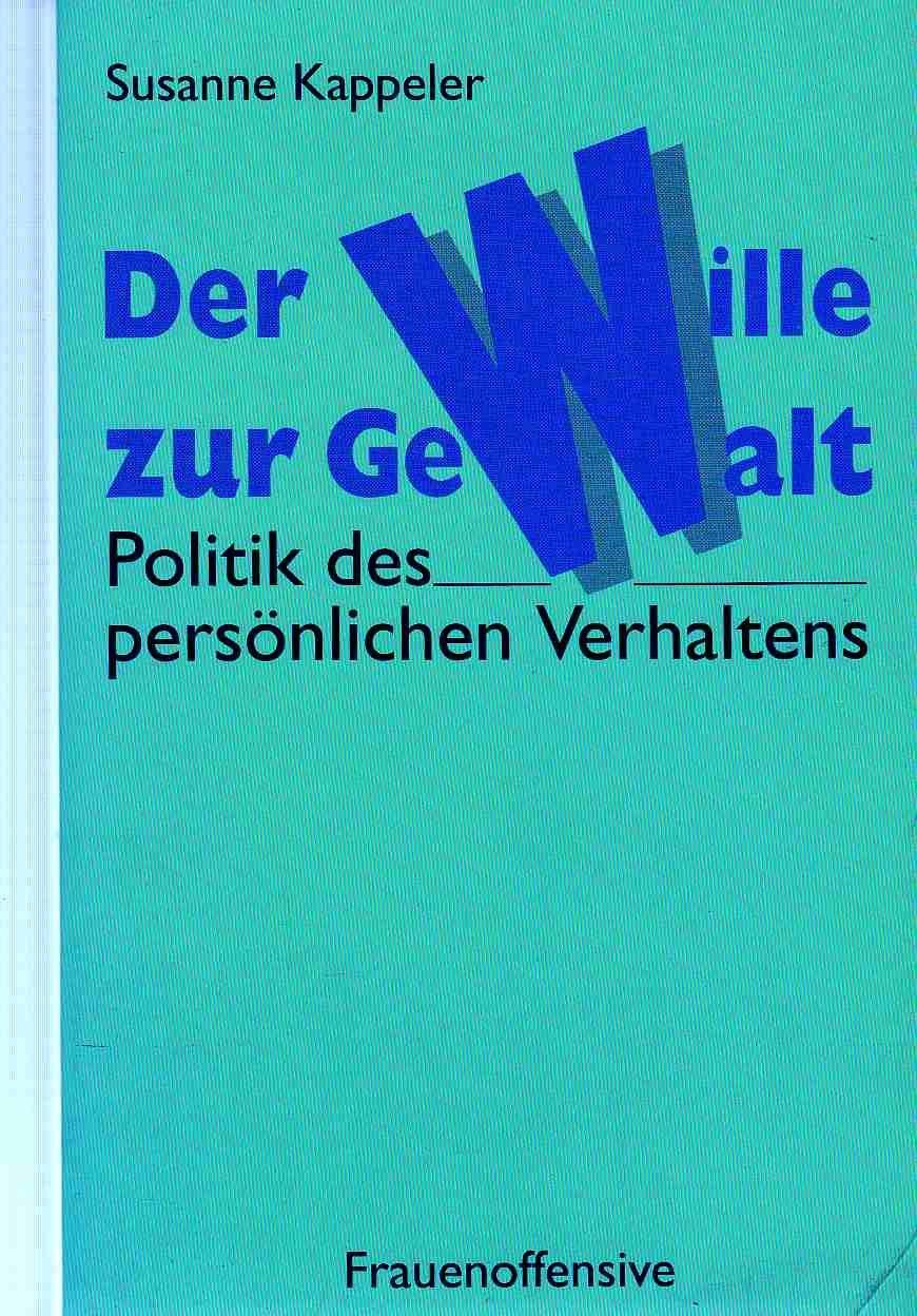 Der Wille zur Gewalt: Politik des persönlichen Verhaltens Politics & History