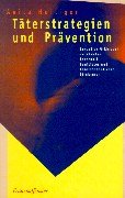 Täterstrategien und Prävention: Sexueller Missbrauch an Mädchen innerhalb familialer und Familienähnlicher Strukturen Books