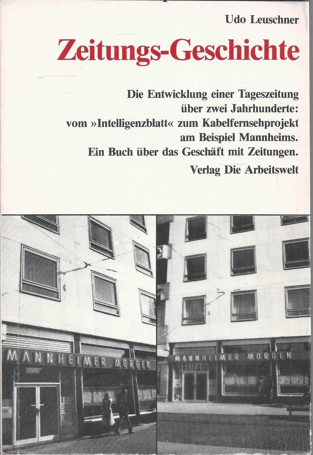Zeitungs-Geschichte (Die Entwicklung einer Tageszeitung über zwei Jahrhunderte: ...) Media & Communication