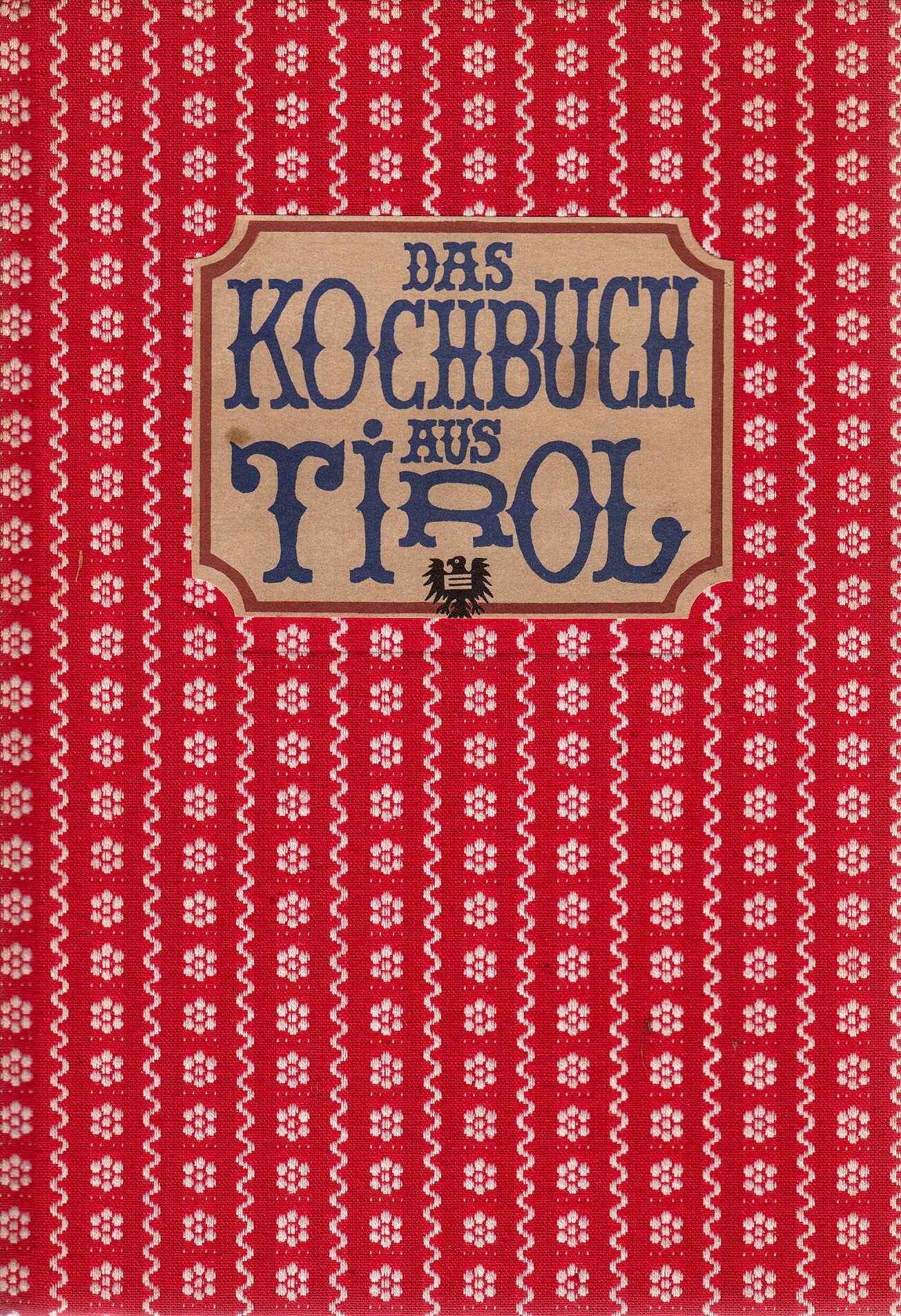 Das Kochbuch aus Tirol Cooking & Enjoying