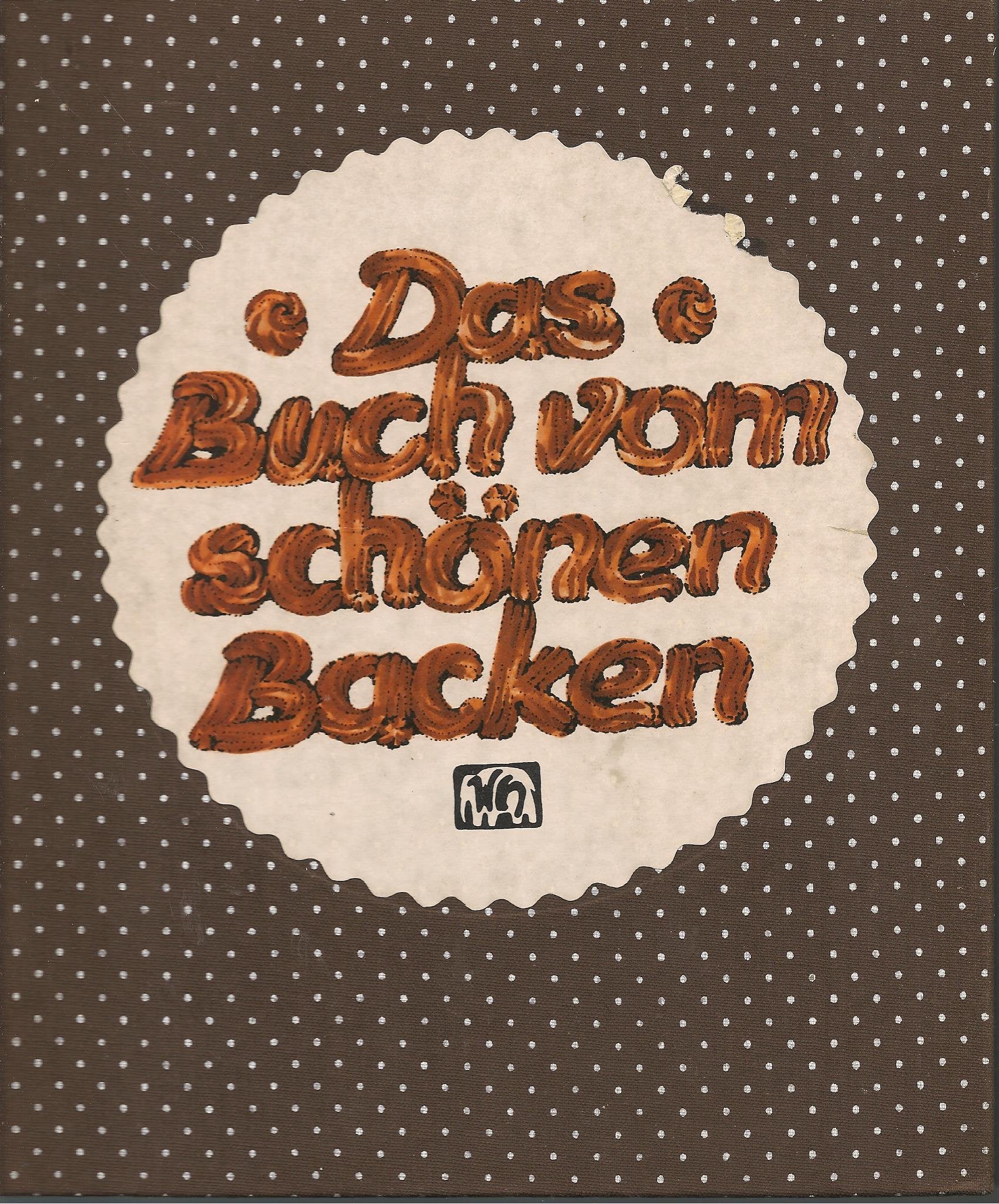 Das Buch vom schönen Backen Cooking & Enjoying