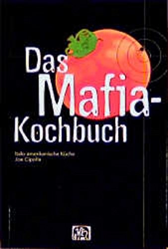 Das Mafia-Kochbuch: Italo-amerikanische Küche Foreign Languages ​​& Dictionaries