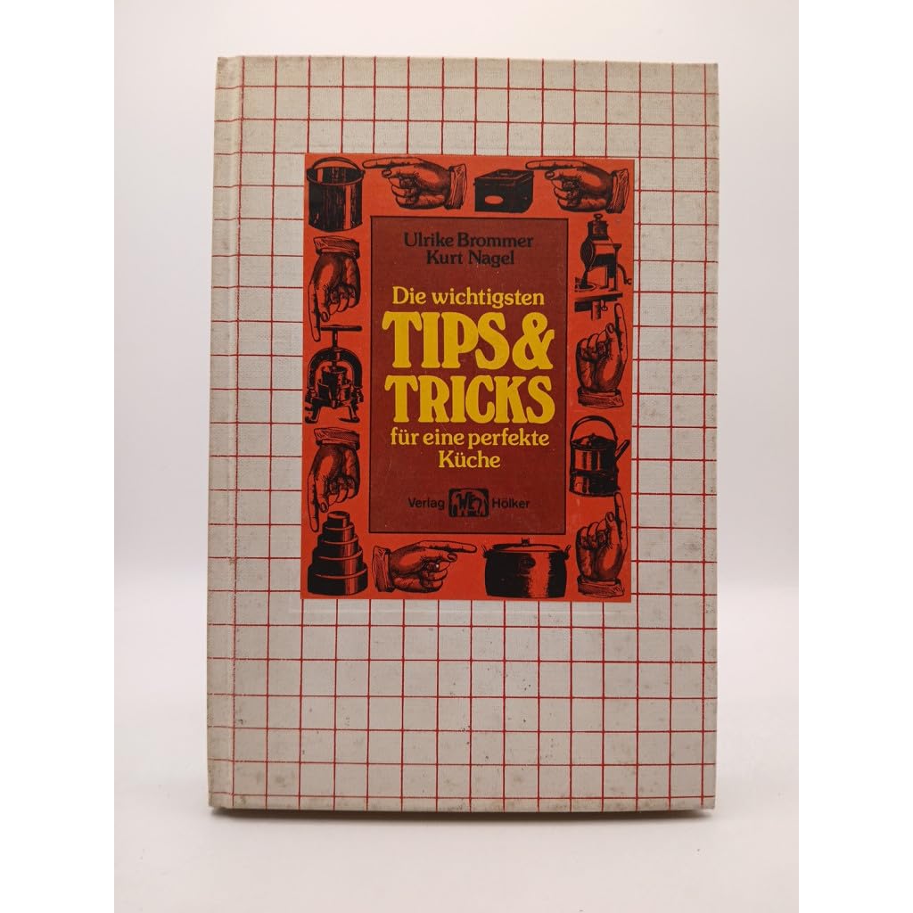 Die wichtigsten Tips und Tricks für eine perfekte Küche Books