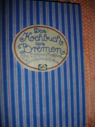 Das Kochbuch aus Bremen: The Bremen Cookbook. La cuisine de Brême. Dt.-Engl.-Franz Books