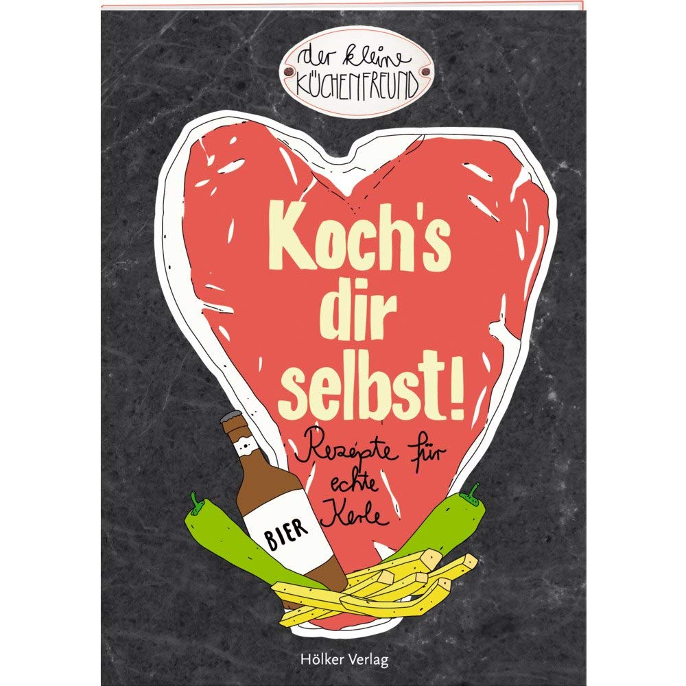 Koch's dir selbst!: Rezepte für echte Kerle (Der kleine Küchenfreund) Leisure, Home & Garden