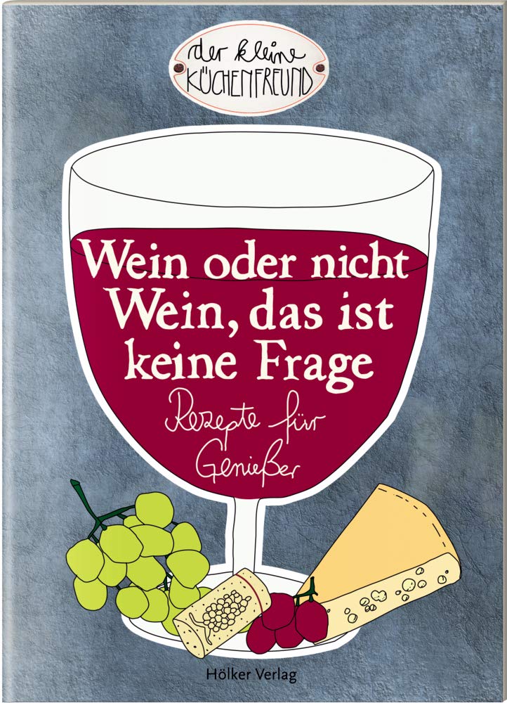 Wein oder nicht Wein, das ist keine Frage Leisure, Home & Garden Books