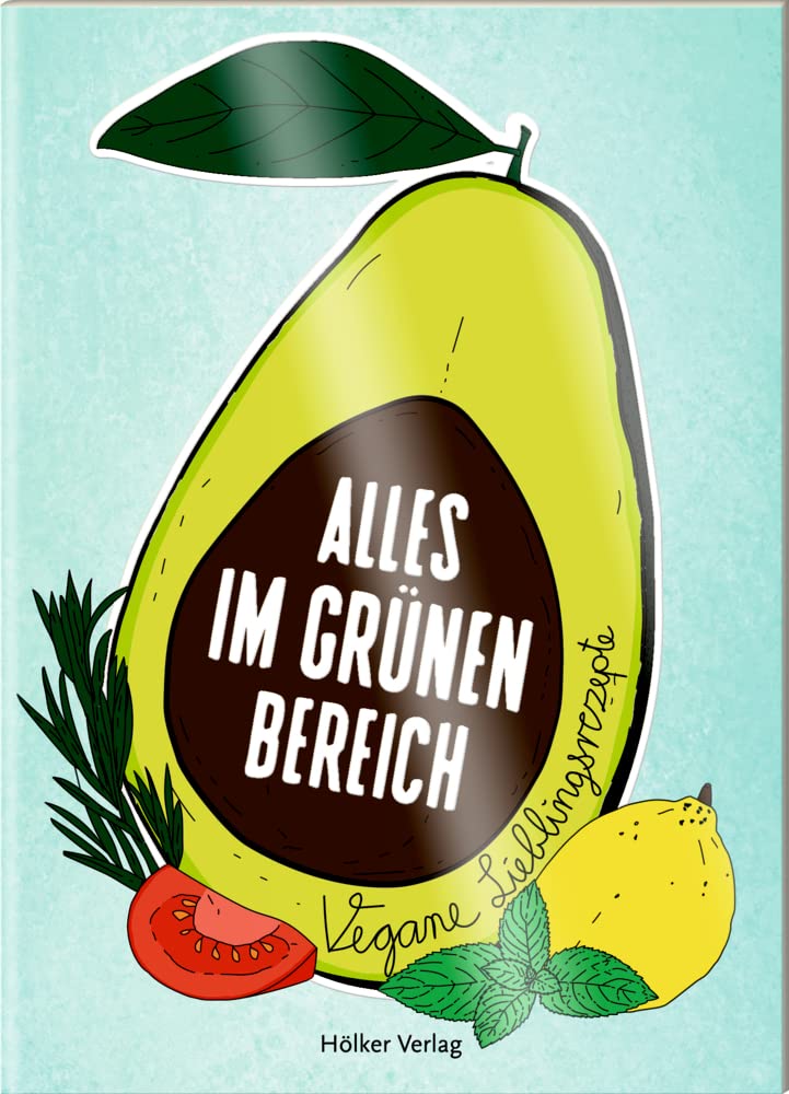Alles im grünen Bereich: Vegane Lieblingsrezepte: Nicht nur als Geschenk: Tolle Rezepte, liebevolle Illustrationen, günstiger Preis (Der kleine Küchenfreund) Cooking & Enjoying