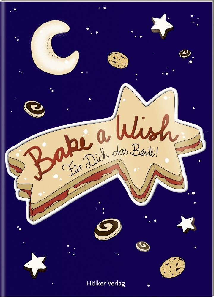 Bake a Wish: Für Dich das Beste! (Der kleine Küchenfreund) Leisure, Home & Garden