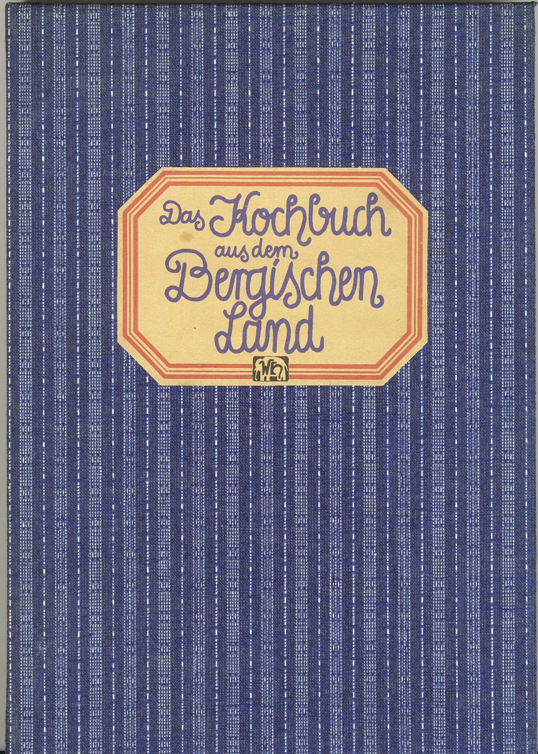 Das Kochbuch aus dem Bergischen Land Cooking & Enjoying