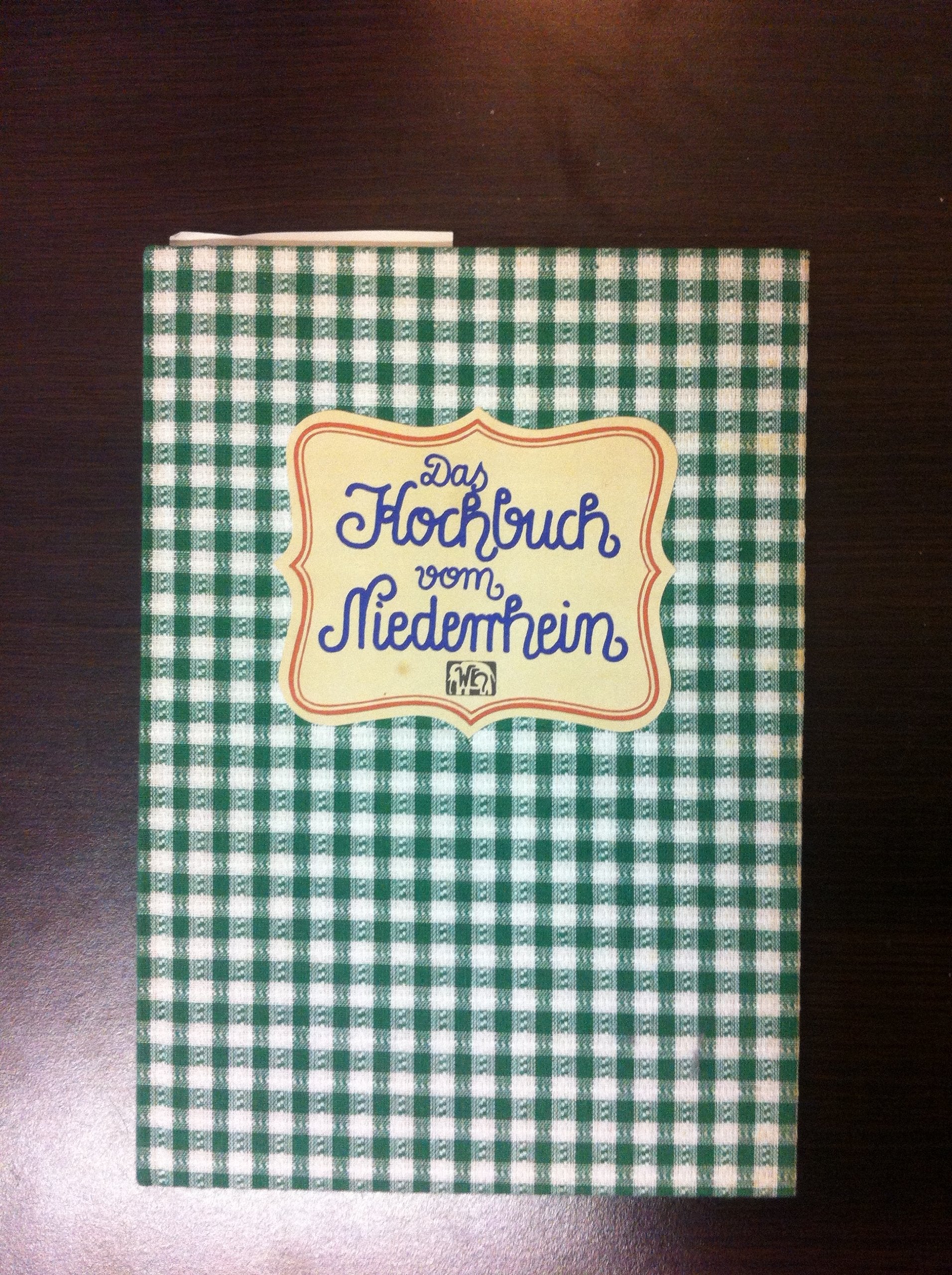 Das Kochbuch vom Niederrhein Cooking & Enjoying